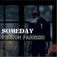 Peyton Parrish — Someday — обложка